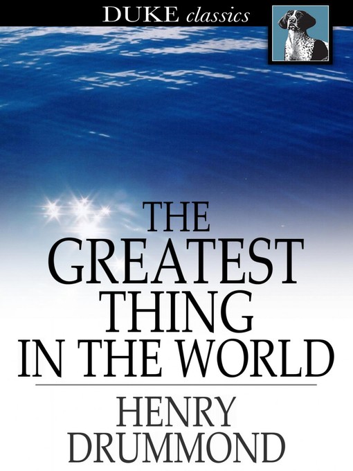 Title details for The Greatest Thing in the World by Henry Drummond - Wait list